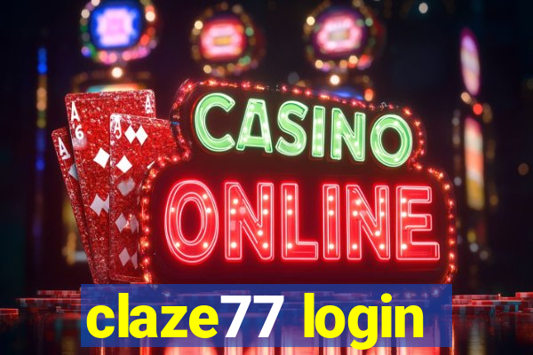 claze77 login